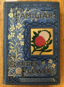 Familiar Garden Flowers, James Shirley Hibberd